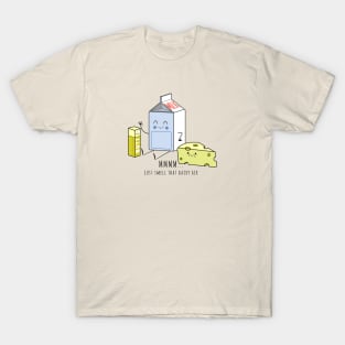 Just Smell that Dairy Air! T-Shirt